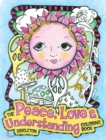 Image for The Peace, Love and Understanding Coloring Book : A Hippie Dippy Coloring Book