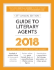 Image for Guide to Literary Agents 2018: The Most Trusted Guide to Getting Published