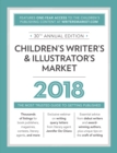 Image for Children&#39;s Writer&#39;s &amp; Illustrator&#39;s Market 2018: The Most Trusted Guide to Getting Published