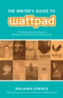 Image for Writer&#39;s Guide to Wattpad: The Comprehensive Guide to Building and Sustaining a Successful Career