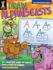 Image for Draw AlphaBeasts : 130+ Monsters, Aliens and Robots From Letters and Numbers
