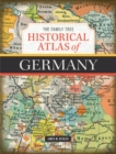 Image for The Family Tree Historical Atlas of Germany