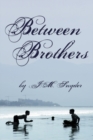 Image for Between Brothers