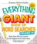 Image for Everything Giant Book of Word Searches, Volume Iii: More Than 300 New Puzzles for the Biggest Word Search Fans