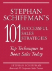 Image for Stephan Schiffman&#39;s 101 successful sales strategies: top techniques to boost sales today