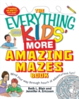 Image for The Everything Kids&#39; More Amazing Mazes Book