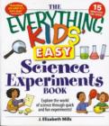 Image for The &quot;Everything&quot; Kids&#39; Easy Science Experiments Book