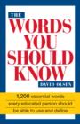 Image for The words you should know: 1200 essential words every educated person should be able to use and define