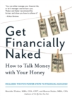Image for Get financially naked  : how to talk money with your honey