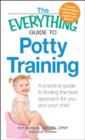 Image for The &quot;Everything&quot; Guide to Potty Training