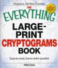 Image for The &quot;Everything&quot; Large Print Cryptograms Book