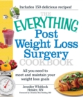 Image for The everything post weight loss surgery cookbook: all you need to meet and maintain your weight loss goals