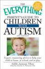Image for The Everything Parent&#39;s Guide to Children with Autism