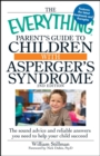 Image for The everything parent&#39;s guide to children with Asperger&#39;s syndrome