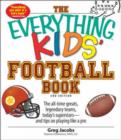 Image for The Everything Kids&#39; Football Book