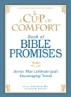 Image for A Cup of Comfort Book of Bible Promises: Stories That Celebrate God &#39;s Encouraging Words