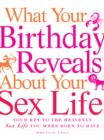 Image for What your birthday reveals about your sex life  : your key to the heavenly sex life you were born to have