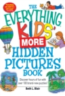Image for The Everything Kids&#39; More Hidden Pictures Book: Discover Hours of Fun with Over 100 Brand-New Puzzles!