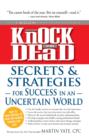 Image for Knock &#39;Em Dead - Secrets and Strategies for Success in an Uncertain World