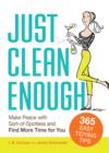 Image for Just Clean Enough : Home Organization in an Imperfect World