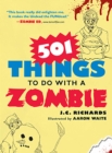 Image for 501 things to do with a zombie