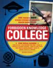 Image for Forbidden Knowledge - College: 101 Things NOT Every Student Should Know How to Do
