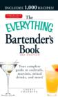 Image for Everything Bartender&#39;s Book: Your Complete Guide to Cocktails, Martinis, Mixed Drinks, and More!