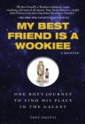 Image for My best friend is a Wookiee: a memoir