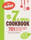 Image for The Giant $7 a Meal Cookbook: 701 Inexpensive Meals the Whole Family Will Love