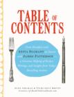 Image for Table of contents: from breakfast with Anita Diamant to dessert with James Patterson, a generous helping of recipes, writings, and insights from today&#39;s bestselling authors