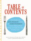 Image for Table of Contents: From Breakfast with Anita Diamant to Dessert with James Patterson - a Generous Helping of Recipes, Writings and Insights from Today&#39;s Bestselling Authors