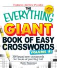 Image for The Everything Giant Book of Easy Crosswords Volume 3 : 300 brand-new crossroads for hours of puzzling fun!