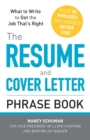 Image for The Resume and Cover Letter Phrase Book : What to Write to Get the Job That&#39;s Right