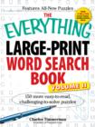 Image for Everything Largeprint Word Search Book, Volume Ii: 150 More Easy to Read, Challenging to Solve Puzzles
