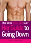Image for The best oral sex ever: Her guide to going down