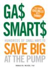 Image for Ga$ smart$: hundreds of small ways to save big at the pump