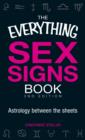 Image for The everything sex signs book  : astrology between the sheets