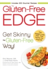 Image for The gluten-free edge  : get skinny the gourmet - and gluten-free - way