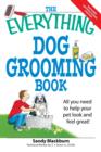 Image for Everything you need to know about dog grooming: all you need to help your pet look and feel great!