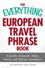Image for Everything European Travel Phrase Book: A Bundle of Spanish, Italian, French, and German Translations