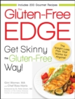 Image for The gluten-free edge: get skinny the gluten-free way!
