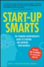 Image for Start-Up Smarts: The Thinking Entrepreneur&#39;s Guide to Starting and Growing Your Business