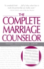 Image for The Complete Marriage Counselor: Relationship-saving Advice from America&#39;s Top 50+ Couples Therapists