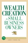 Image for Wealth Creation for Small Business Owners: 75 Strategies for Financial Success in Any Economy