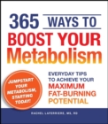 Image for 365 ways to boost your metabolism: everyday tips to achieve your maximum fat-burning potential