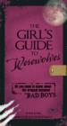 Image for Girl&#39;s Guide to Werewolves: All You Need to Know About the Original Untamed Bad Boys