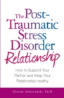 Image for The post traumatic stress disorder relationship: how to support your partner and keep your relationship healthy