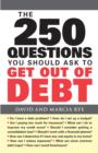 Image for 250 Questions You Should Ask to Get Out of Debt