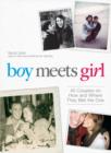 Image for Boy Meets Girl: 40 Couples On How and Where They Met the One