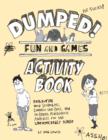 Image for Dumped!: Fun and Games Activity Book